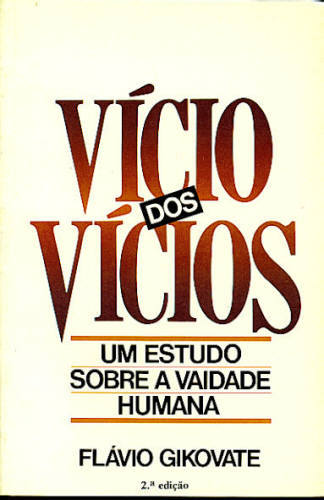 VÍCIO DOS VÍCIOS