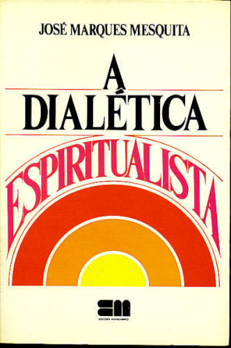 A DIALÉTICA ESPIRITUALISTA