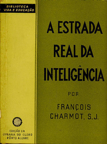 A ESTRADA REAL DA INTELIGÊNCIA