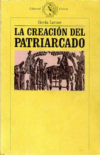 LA CREACIÓN DEL PATRIARCADO