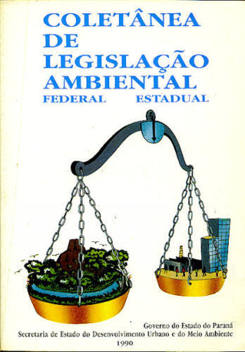 COLETÂNEA DE LEGISLAÇÃO AMBIENTAL FEDERAL E ESTADUAL