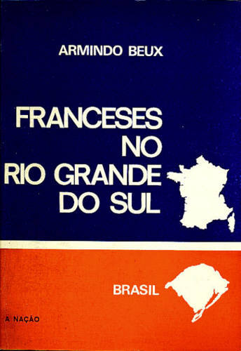 FRANCESES NO RIO GRANDE DO SUL - Autografado