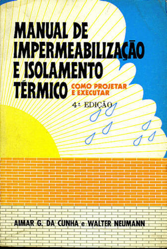 MANUAL DE IMPERMEABILIZAÇÃO E ISOLAMENTO TÉRMICO