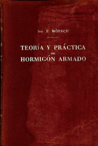 TEORÍA Y PRÁCTICA DEL HORMIGÓN ARMADO (TOMO VI)