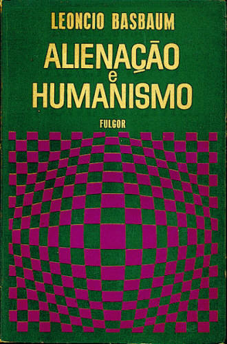 ALIENAÇÃO E HUMANISMO