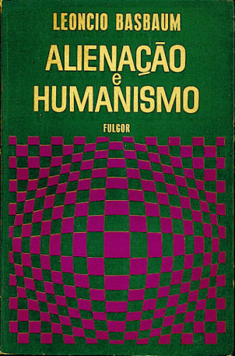 ALIENAÇÃO E HUMANISMO