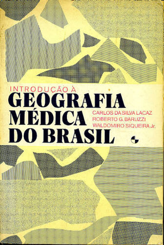 INTRODUÇÃO À GEOGRAFIA MÉDICA DO BRASIL