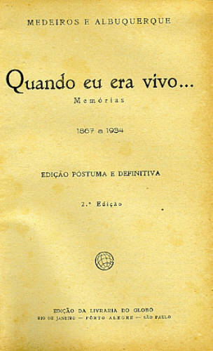 QUANDO EU ERA VIVO... MEMÓRIAS, 1867 A 1934