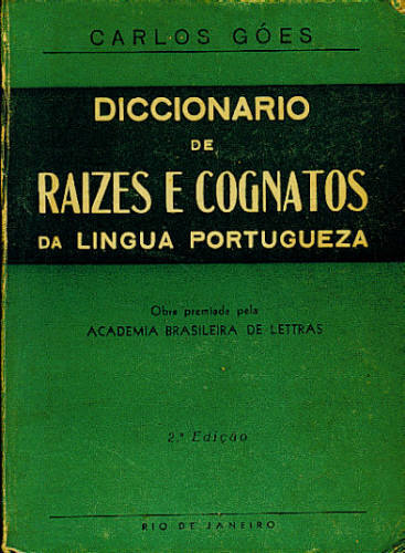 DICIONARIO DE RAIZES E COGNATOS DA LÍNGUA PORTUGUESA