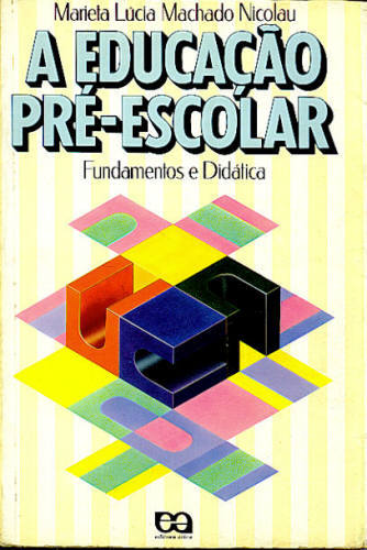 A EDUCAÇÃO PRÉ-ESCOLAR
