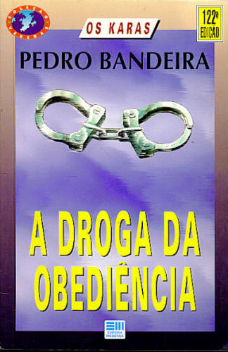 A DROGA DA OBEDIÊNCIA