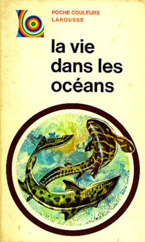 LA VIE DANS LES OCEANS