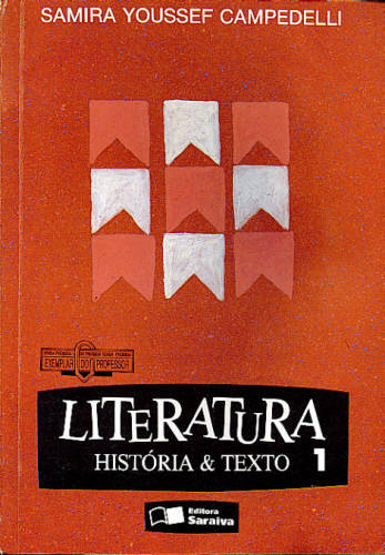 LITERATURA, HISTÓRIA E TEXTO VOL. I