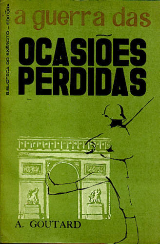 A GUERRA DAS OCASIÕES PERDIDAS