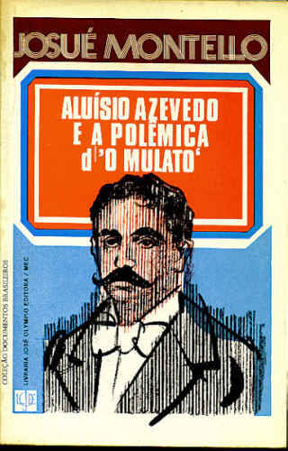 ALUÍSIO AZEVEDO E A POLÊMICA D O MULATO