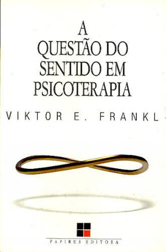 A QUESTÃO DO SENTIDO EM PSICOTERAPIA