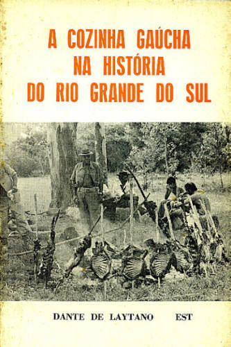 A COZINHA GAÚCHA NA HISTÓRIA DO RIO GRANDE DO SUL