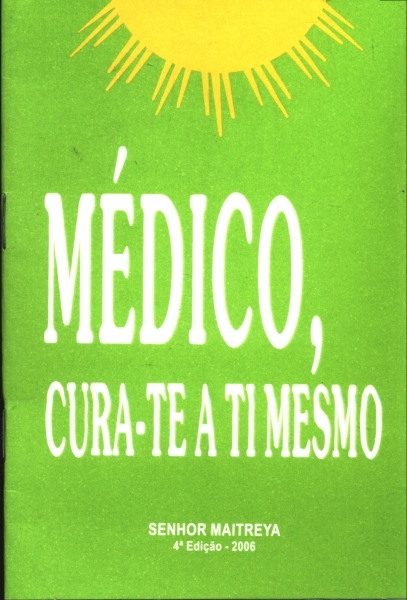 Médico, Cura-te a Ti Mesmo