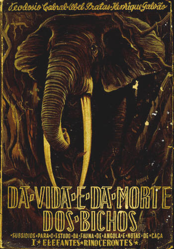DA VIDA E DA MORTE DOS BICHOS, VOLUME I: ELEFANTES E RINOCERONTES