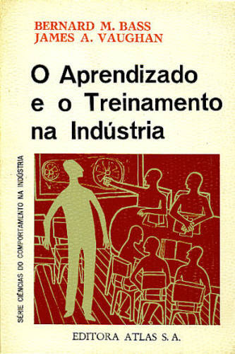 O APRENDIZADO E O TREINAMENTO NA INDÚSTRIA