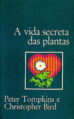 A VIDA SECRETA DAS PLANTAS