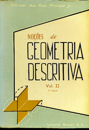 NOÇÕES DE GEOMETRIA DESCRITIVA (VOLUME 2)