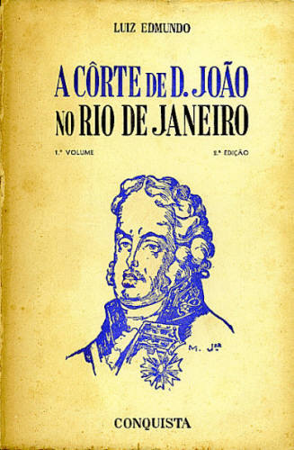 A CORTE DE D. JOÃO NO RIO DE JANEIRO (EM 3 VOLUMES)