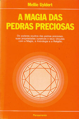 A MAGIA DAS PEDRAS PRECIOSAS