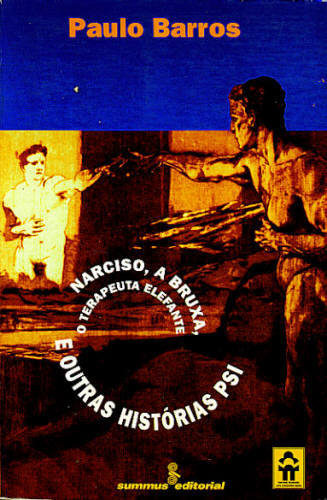 NARCISO, A BRUXA, O TERAPEUTA ELEFANTE E OUTRAS HISTÓRIAS PSI