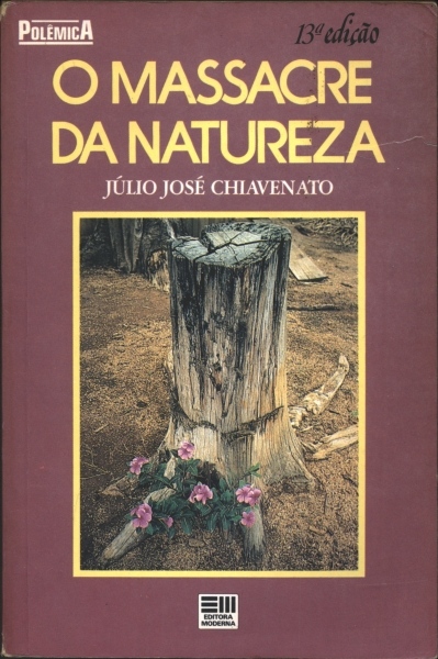 O Massacre da Natureza