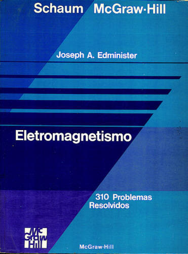 ELETROMAGNETISMO - 310 PROBLEMAS RESOLVIDOS