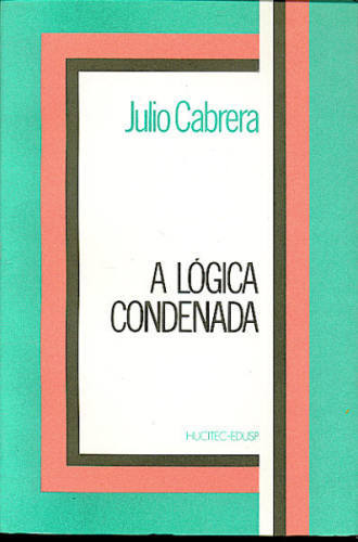 A LÓGICA CONDENADA