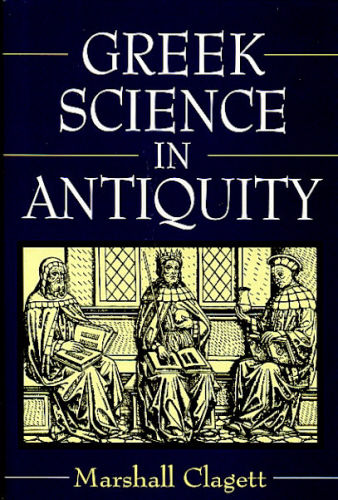 GREEK SCIENCE IN ANTIQUITY