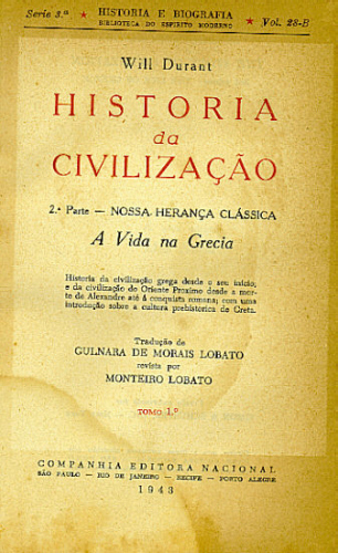 HISTÓRIA DA CIVILIZAÇÃO: NOSSA HERANÇA CLÁSSICA: A VIDA NA GRÉCIA (2ª PARTE EM 2 TOMOS)