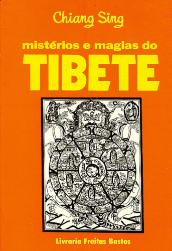 MISTÉRIOS E MAGIAS DO TIBET