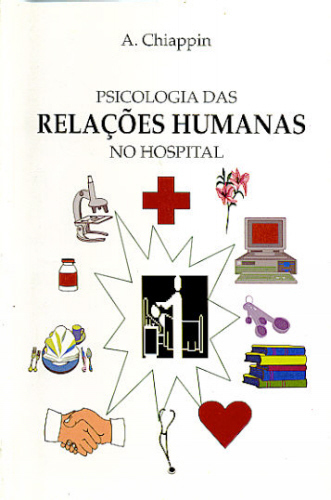 PSICOLOGIA DAS RELAÇÕES HUMANAS NO HOSPITAL