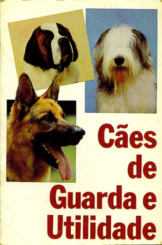 CÃES DE GUARDA E UTILIDADE