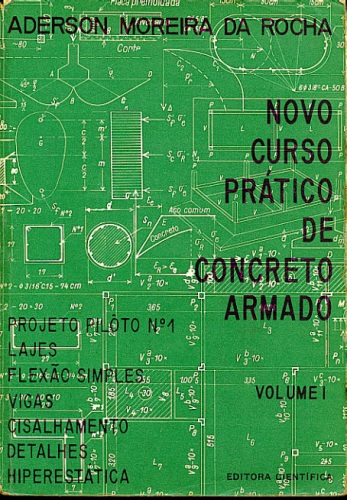 NOVO CURSO PRÁTICO DE CONCRETO ARMADO (VOLUME I)