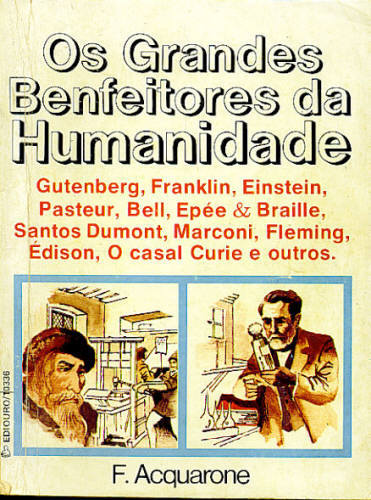 OS GRANDES BENFEITORES DA HUMANIDADE