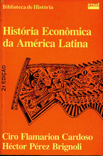 HISTÓRIA ECONÔMICA DA AMÉRICA LATINA