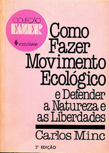 COMO FAZER MOVIMENTO ECOLÓGICO E DEFENDER A NATUREZA E AS LIBERDADES