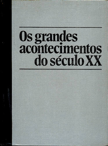 OS GRANDES ACONTECIMENTOS DO SÉCULO XX
