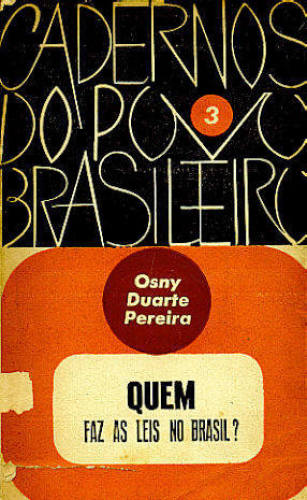 QUEM FAZ AS LEIS NO BRASIL?