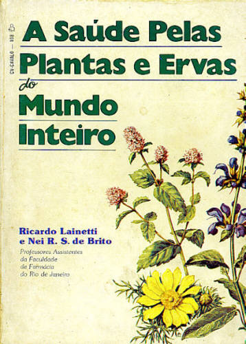 A SAÚDE PELAS PLANTAS E ERVAS DO MUNDO INTEIRO