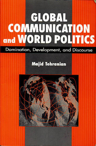 GLOBAL COMMUNICATION AND WORLD POLITICS