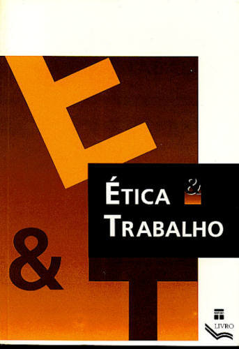 ÉTICA E TRABALHO