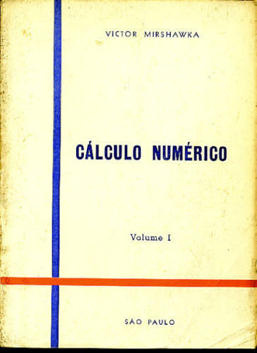 CÁLCULO NUMÉRICO (VOLUME Nº 1)
