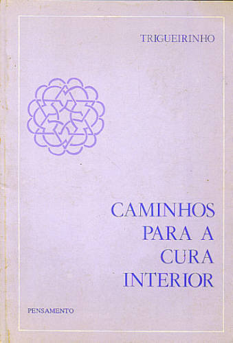 CAMINHOS PARA A CURA INTERIOR