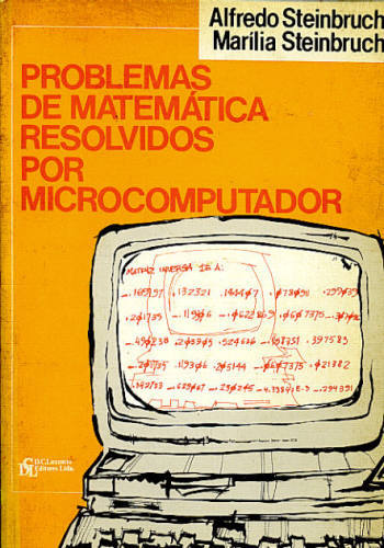 PROBLEMAS DE MATEMÁTICA RESOLVIDOS POR MICROCOMPUTADOR