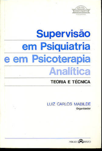 SUPERVISÃO EM PSIQUIATRIA E EM PSICOTERAPIA ANALÍTICA